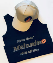 Load image into Gallery viewer, &quot;been doin&#39; Melanin shit all day&quot; Slogan Tanks
